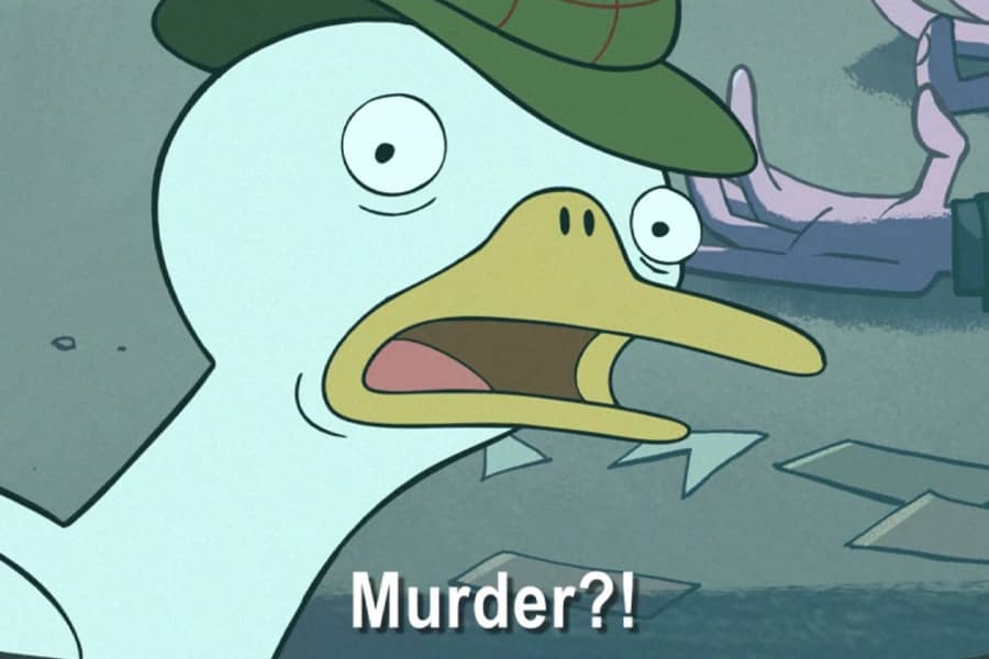 Duck-tective yells “Murder?!”