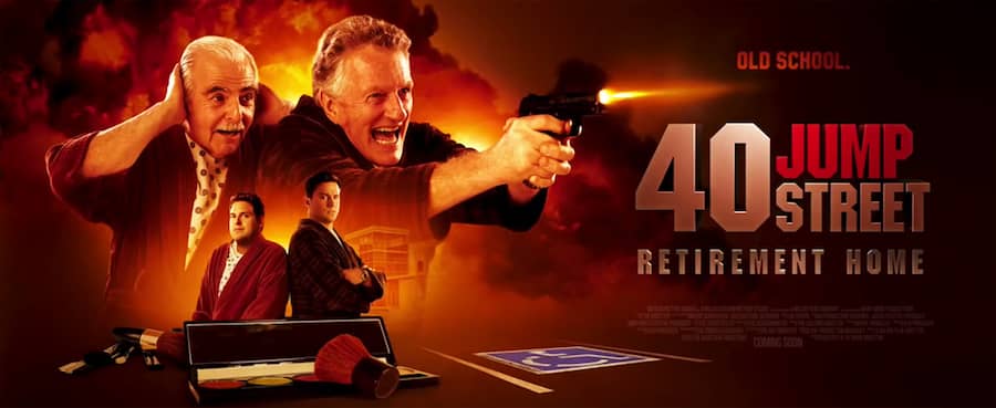 40 Jump Street: Retirement Home