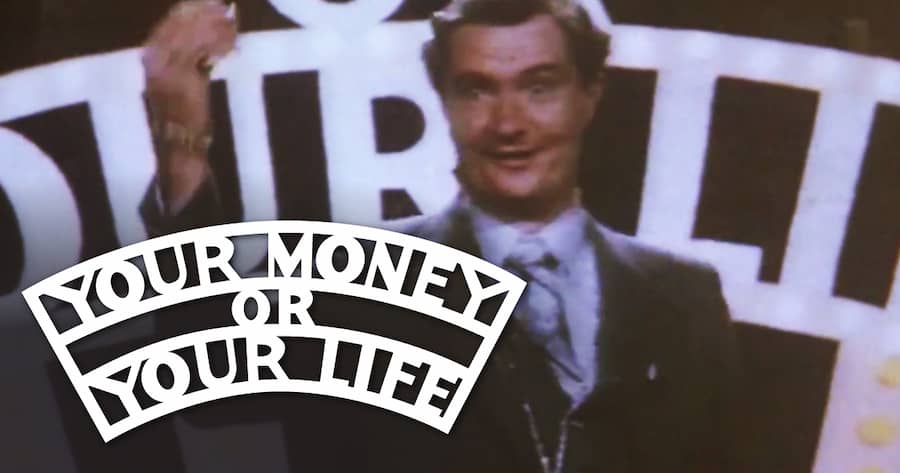 Your Money Or Your Life